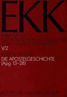 Evangelisch-Katholischer Kommentar zum Neuen Testament, EKK, Bd.5/2, Die Apostelgeschichte: TEILBD V/2