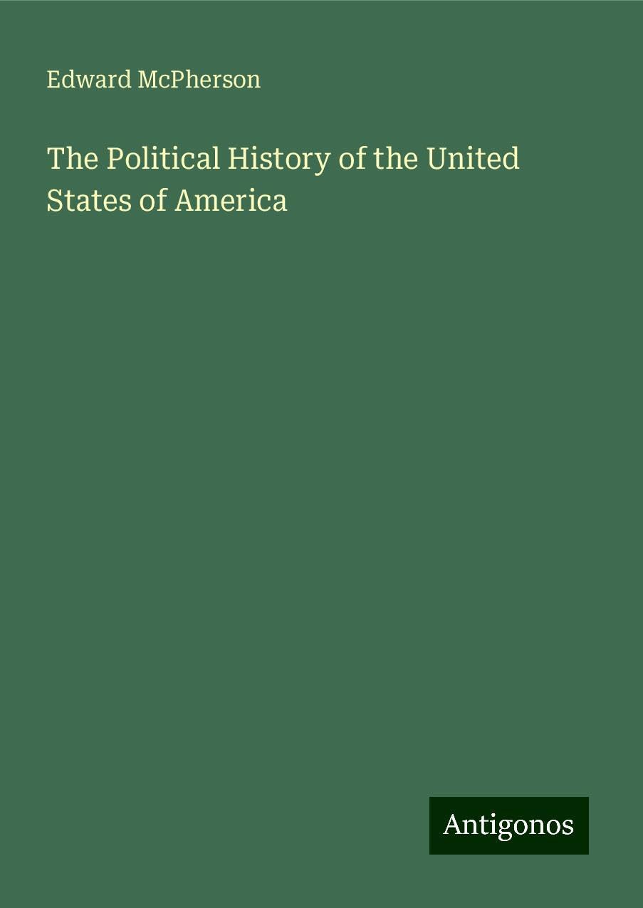 The Political History of the United States of America