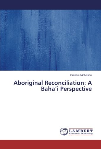 Aboriginal Reconciliation: A Baha’i Perspective