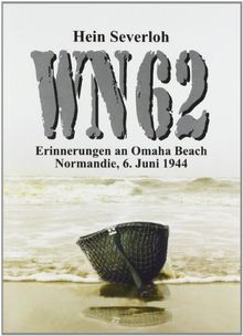 WN 62 - Erinnerungen an Omaha Beach, Normandie, 6. Juni 1944