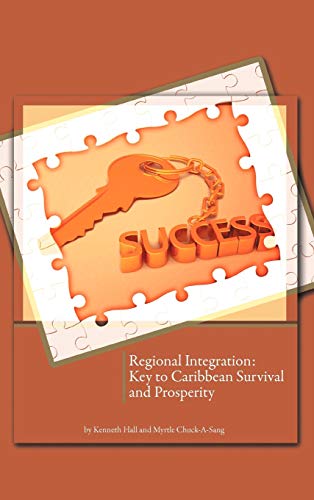 Regional Integration: Key to Caribbean Survival and Prosperity