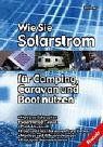 Wie Sie Solarstrom für Camping, Caravan und Boot nutzen