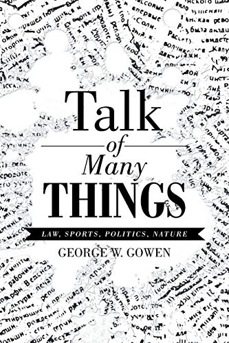 Talk of Many Things: Law, Sports, Politics, Nature