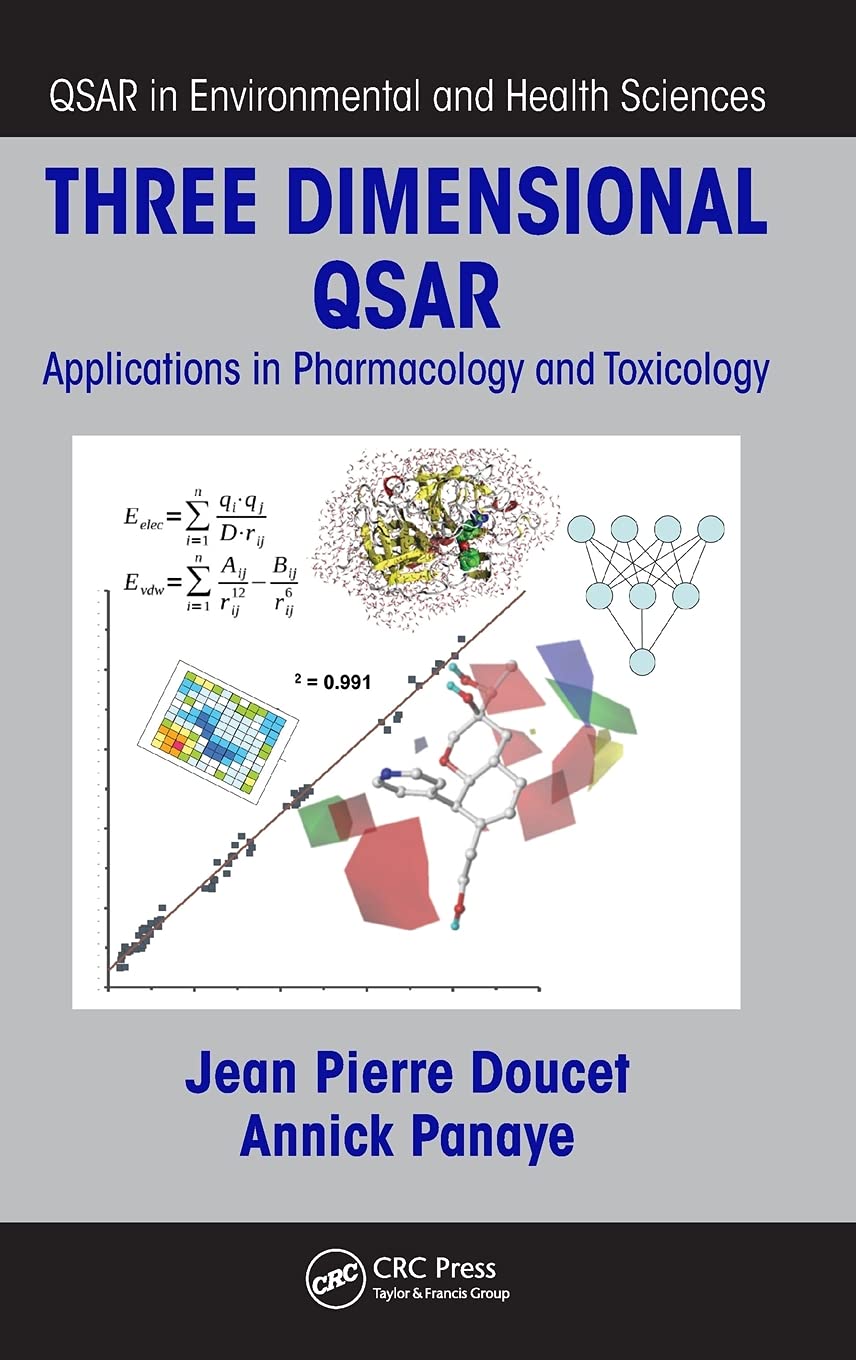 Three Dimensional QSAR: Applications in Pharmacology and Toxicology (QSAR in Environmental and Health Sciences)