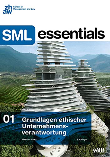 Grundlagen ethischer Unternehmensverantwortung (SML Essentials)