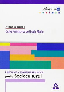 Ejercicios y Examenes Resueltos Parte Sociocultural Pruebas de Acceso a Ciclos Formativos de Grado Medio