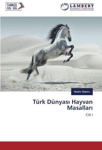 Türk Dünyası Hayvan Masalları: Cilt I