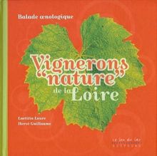 Vignerons nature de la Loire - Balade oenologique von Laetitia Laure, Hervé Guillaume | Buch | Zustand sehr gut