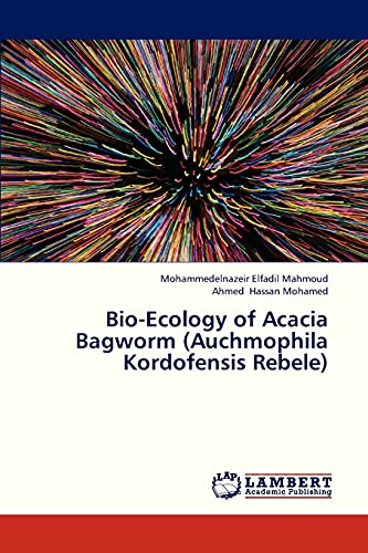 Bio-Ecology of Acacia Bagworm (Auchmophila Kordofensis Rebele)