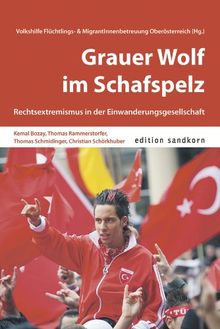 Grauer Wolf im Schafspelz: Rechtsextremismus in der Einwanderungsgesellschaft