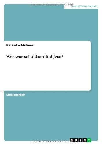 Wer war schuld am Tod Jesu?