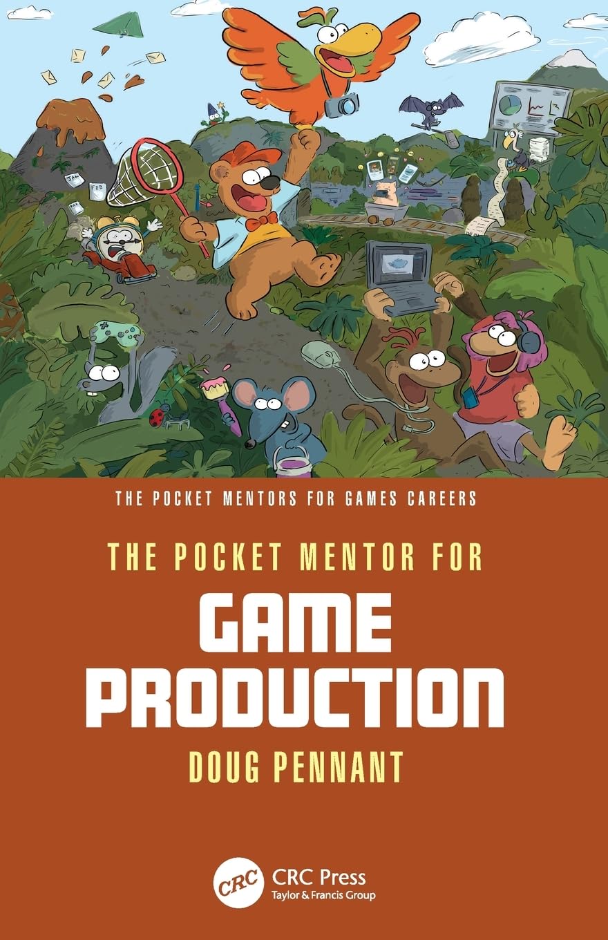 The Pocket Mentor for Game Production (Pocket Mentors for Games Careers)