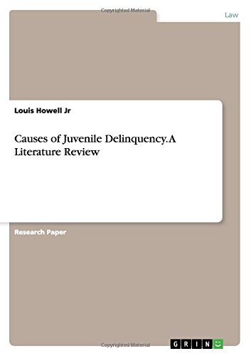 Causes of Juvenile Delinquency. A Literature Review