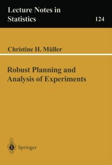Robust Planning and Analysis of Experiments (Lecture Notes in Statistics)