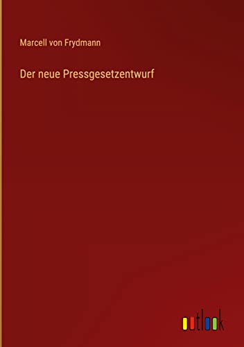 Der neue Pressgesetzentwurf