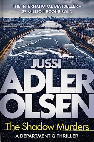 Adler-Olsen, Jussi: The Shadow Murders