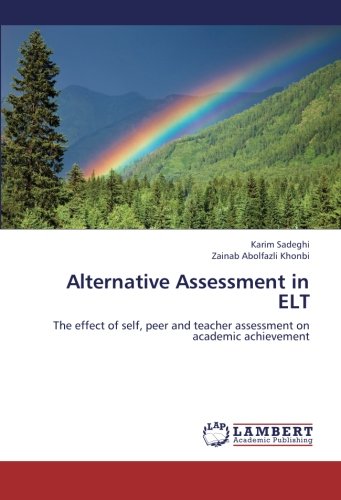 Alternative Assessment in ELT: The effect of self, peer and teacher assessment on academic achievement