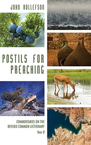 Postils for Preaching: Commentaries on the Revised Common Lectionary, Year B