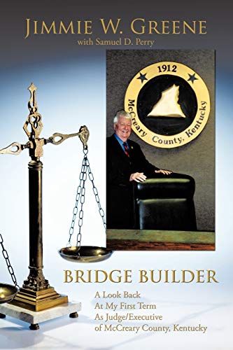 Bridge Builder: A Look Back at My First Term as Judge/Executive of McCreary County, Kentucky