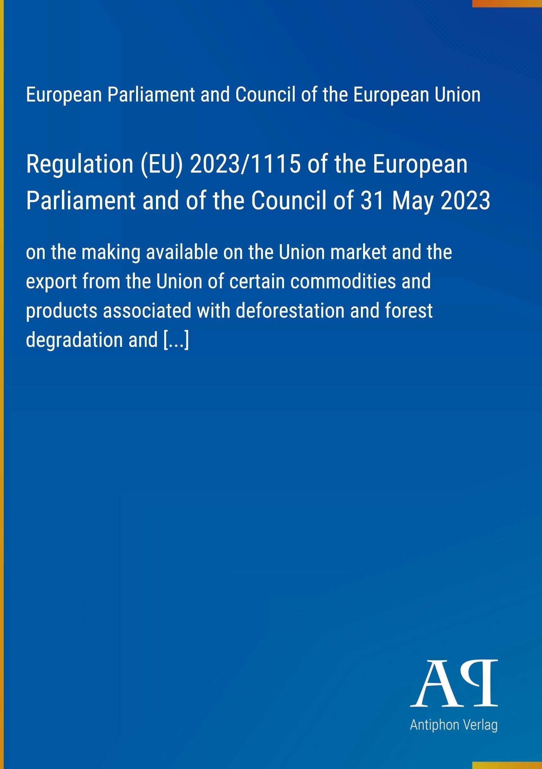 Regulation (EU) 2023/1115 of the European Parliament and of the Council of 31 May 2023