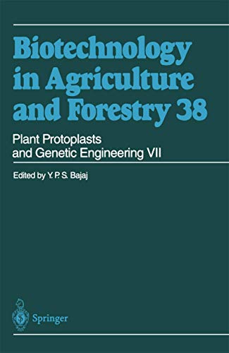 Plant Protoplasts and Genetic Engineering VII: Biotechnology in Agriculture and Forestry 38