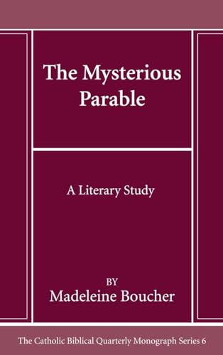 The Mysterious Parable (Catholic Biblical Quarterly Monograph)