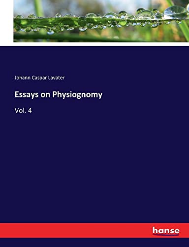 Essays on Physiognomy: Vol. 4