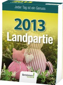 Landpartie 2013: Jeder Tag ist ein Genuss