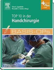 Basis-OPs - Top 10 in der Handchirurgie: mit Zugang zum Elsevier-Portal