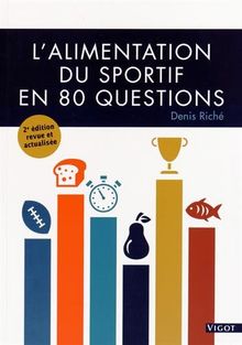 L'alimentation du sportif en 80 questions