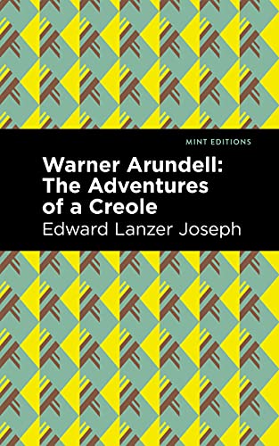Warner Arundell: The Adventures of a Creole (Mint Editions―Tales From the Caribbean)