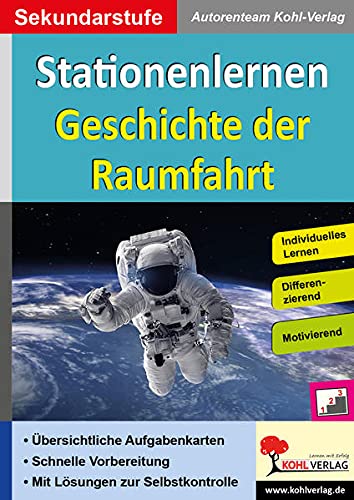 Stationenlernen Geschichte der Raumfahrt: Individuelles Lernen - Differenzierung - Motivierend