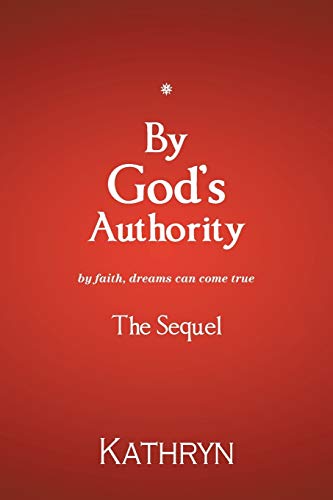By God's Authority: By Faith, Dreams Can Come True