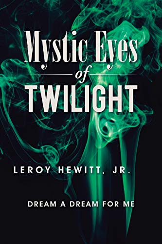 MYSTIC EYES OF TWILIGHT: DREAM A DREAM FOR ME