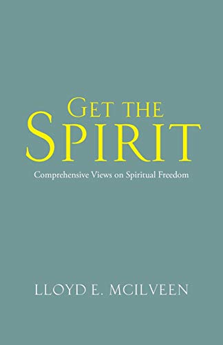 Get the Spirit: Comprehensive Views on Spiritual Freedom