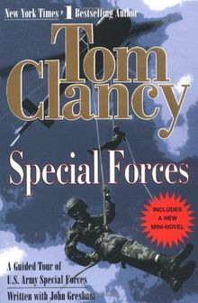 Special Forces: A Guided Tour of U.S. Army Special Forces (Tom Clancy's Military Referenc, Band 7)