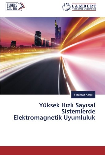 Yüksek Hızlı Sayısal Sistemlerde Elektromagnetik Uyumluluk