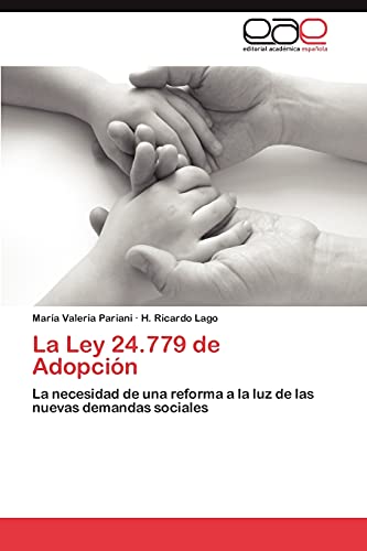 La Ley 24.779 de Adopción: La necesidad de una reforma a la luz de las nuevas demandas sociales