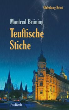Teuflische Stiche: Oldenburg Krimi