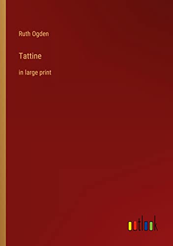 Tattine: in large print