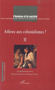 Homme et la société (L'), n° 175. Adieux aux colonialismes ? (2e partie)