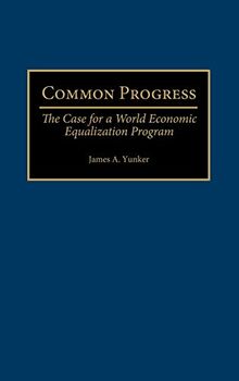 Common Progress: The Case for a World Economic Equalization Program