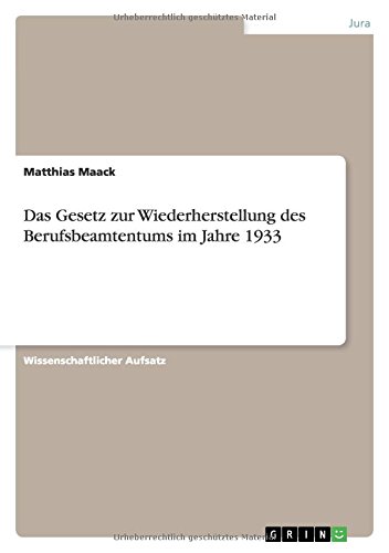 Das Gesetz zur Wiederherstellung des Berufsbeamtentums im Jahre 1933