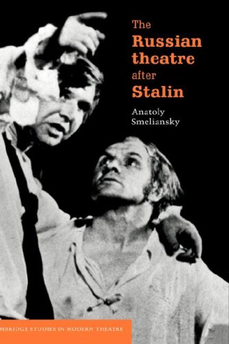 The Russian Theatre after Stalin (Cambridge Studies in Modern Theatre)