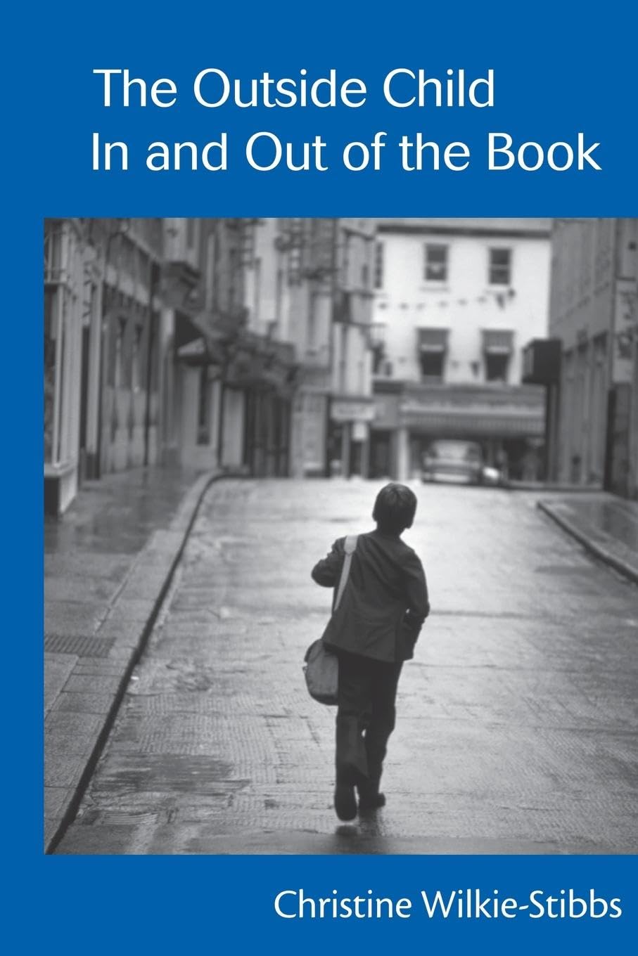 The Outside Child, In and Out of the Book (Children's Literature and Culture)