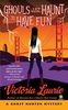 Ghouls Just Haunt to Have Fun: A Ghost Hunter Mystery