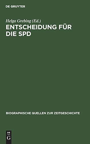 Entscheidung für die SPD: Briefe und Aufzeichnungen linker Sozialisten 1944–1948 (Biographische Quellen zur Zeitgeschichte, 2, Band 2)
