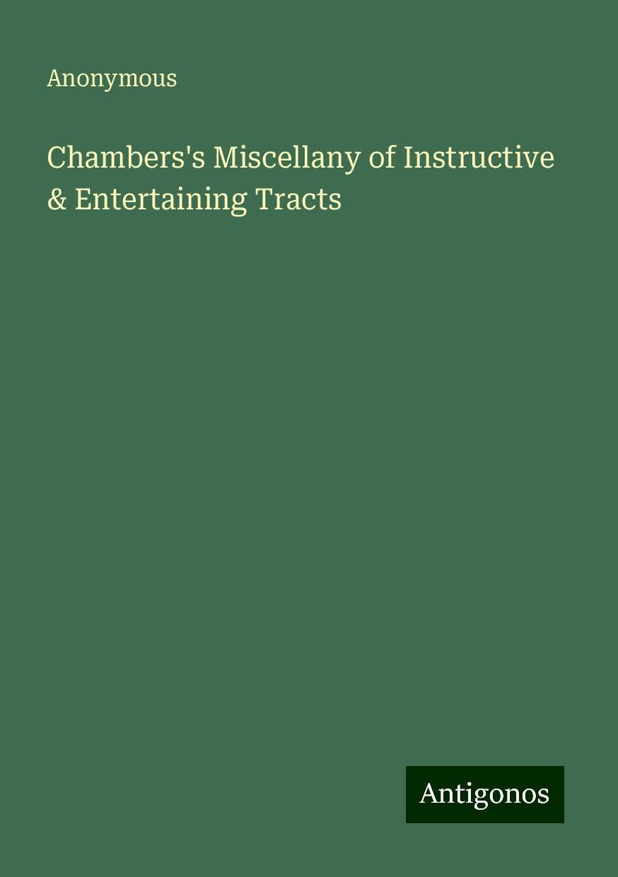 Chambers's Miscellany of Instructive & Entertaining Tracts
