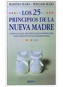 Los 25 principios de la nueva madre (MADRE Y BEBÉ)