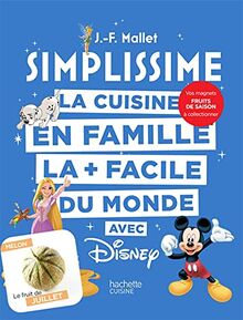 SIMPLISSIME - Disney + magnet: La cuisine en famille la + facile du monde von Mallet, Jean-François | Buch | Zustand sehr gut